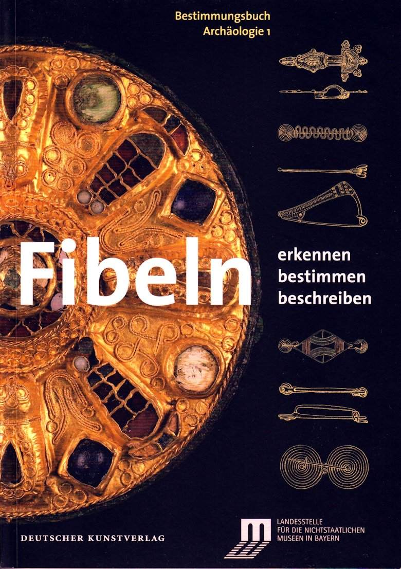 Bestimmungsbuch Fibeln Archäologie Band 1